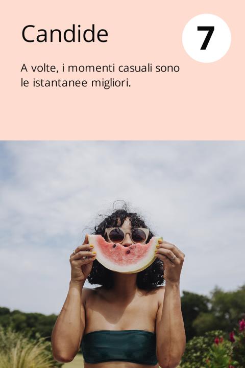 7) Candide A volte, i momenti casuali sono le istantanee migliori.